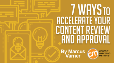 7 Ways to Accelerate Your Content Review and Approval