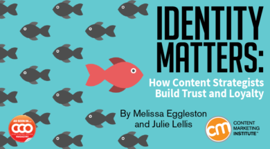 Identity Matters: How Content Strategists Build Trust and Loyalty