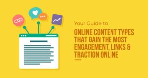 7 Content Types That Gain the Most Engagement & Links